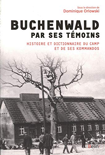 Buchenwald par ses témoins - Histoire et dictionnaire du camp von BELIN LITTERATURE ET REVUES