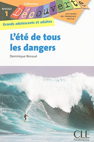 L'ete de Tous les Dangers (Collection Decouverte: Niveau 1) von Cle