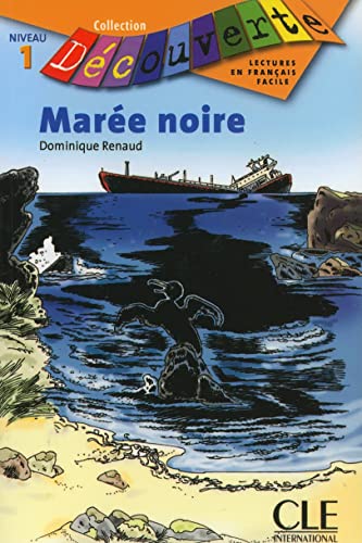 Maree Noire, Niveau 1 (Decouverte: Lectures En Francais Facile)