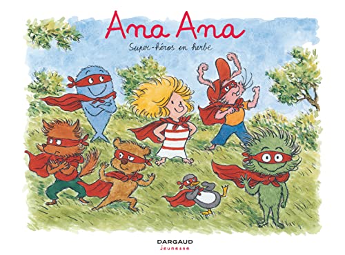 Ana Ana T5 : Super-héros en herbe von DARGAUD
