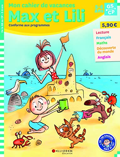 Mon cahier de vacances Max et Lili GS-CP Mon cahier de vacances Max et Lili GS-CP