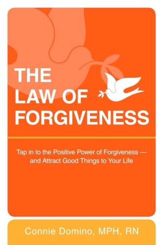 The Law of Forgiveness: Tap in to the Positive Power of Forgiveness--and Attract Good Things to Your Life von BERKLEY