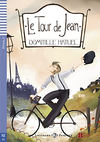 Le Tour de Jean: Lektüre mit Audio-Online (Lectures ELI Juniors) von Klett Sprachen GmbH