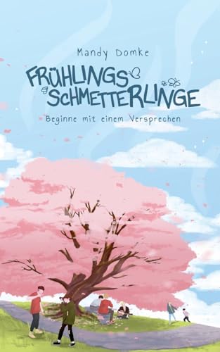 Frühlingsschmetterlinge: Beginne mit einem Versprechen (Jahreszeitenreihe, Band 1)