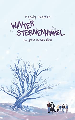 Wintersternenhimmel: Du gehst niemals allein (Jahreszeitenreihe)