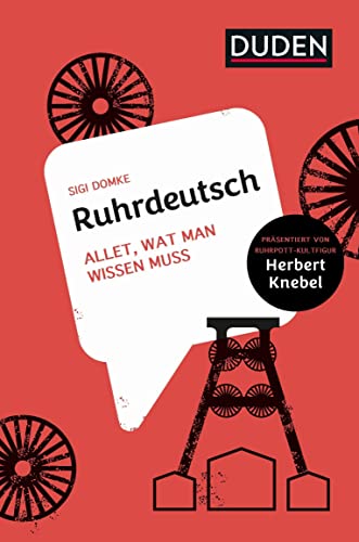 Ruhrdeutsch: Allet, wat man wissen muss (Dialekte) von Duden