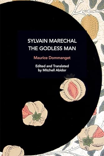 Sylvain Maréchal, The Godless Man (Historical Materialism) von Haymarket Books