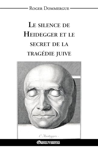 Le silence de Heidegger et le secret de la tragédie juive
