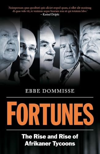 Fortunes: The Rise and Rise of Afrikaner Tycoons