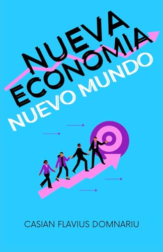 NUEVA ECONOMIA: UN NUEVO MUNDO