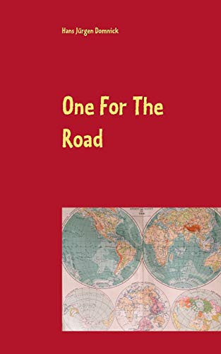 One For The Road: Ein Leben in Bewegung - Fünfzig Jahre Unterwegs