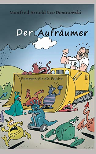 DER AUFRÄUMER: Pumpgun für die Psyche von tredition