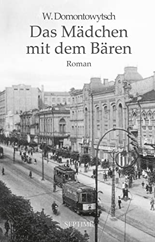 Das Mädchen mit dem Bären Das Mädchen mit dem Bären von Septime Verlag e.U.