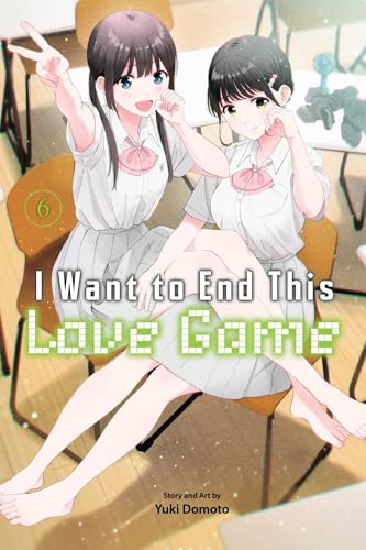 I Want to End This Love Game, Vol. 6 (I WANT TO END THIS LOVE GAME GN, Band 6) von Viz LLC