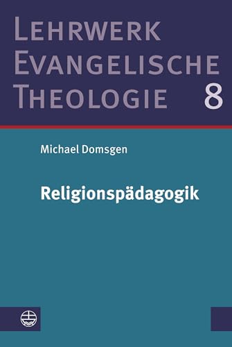 Religionspädagogik: Studienausgabe (Lehrwerk Evangelische Theologie (LETh))