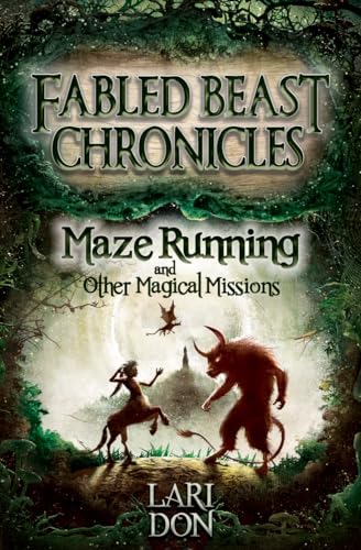 Maze Running and other Magical Missions (Fabled Beasts Chronicles, Band 4)