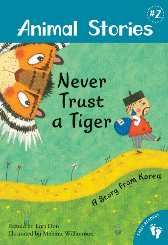 Never Trust a Tiger: A Story from Korea (Animal Stories, Band 2)