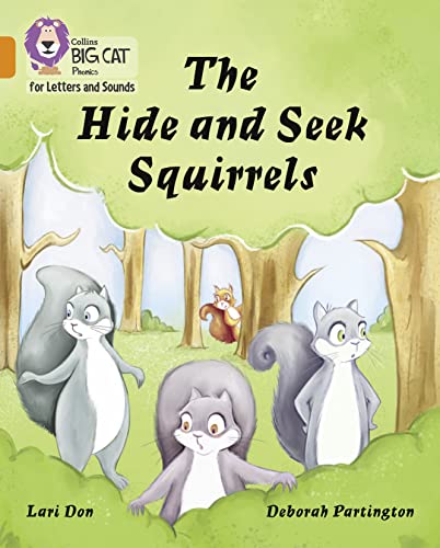 The Hide and Seek Squirrels: Band 06/Orange (Collins Big Cat Phonics for Letters and Sounds) von Collins