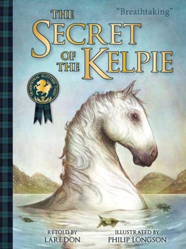 The Secret of the Kelpie (Traditional Scottish Tales)