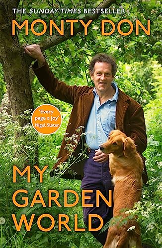 My Garden World: the Sunday Times bestseller My Garden World: the Sunday Times bestseller
