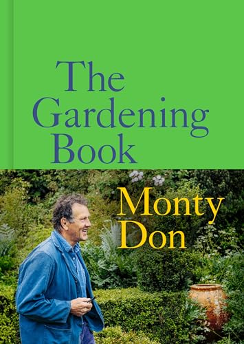 The Gardening Book: An Accessible Guide to Growing Houseplants, Flowers, and Vegetables for Your Ideal Garden von Clarkson Potter
