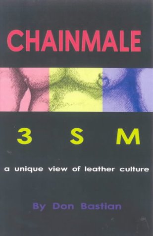Chainmale 3sm: A Unique View Of Leather Culture von Daedalus,U.S.