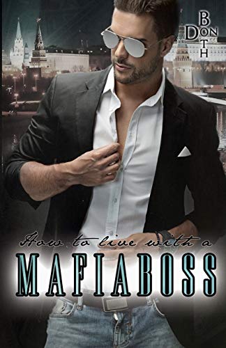 How to live with a Mafiaboss (Mafiaboss - Reihe, Band 2)