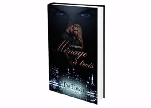 Menage a trois (The Tower, Band 4) von Ménage à trois