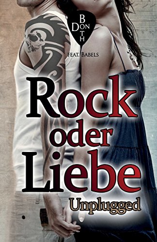 Rock oder Liebe - unplugged (RoL, Band 2)