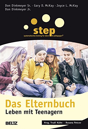 Step - Das Elternbuch: Leben mit Teenagern (Beltz Taschenbuch / Ratgeber) von Beltz GmbH, Julius