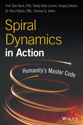 Spiral Dynamics in Action: Humanity's Master Code von Wiley