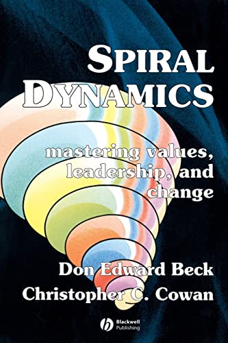 Spiral Dynamics: Mastering Values, Leadership and Change von Wiley-Blackwell