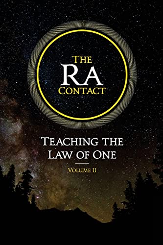 The Ra Contact: Teaching the Law of One: Volume 2 von L/L Research