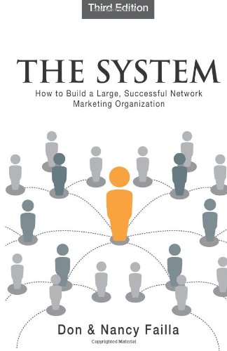The System: How to Build a Large, Successful Network Marketing Organization von Sound Concepts Incorporated