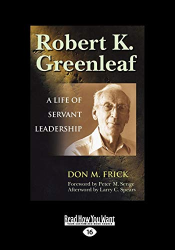 Robert K. Greenleaf: A Life of Servant Leadership von ReadHowYouWant