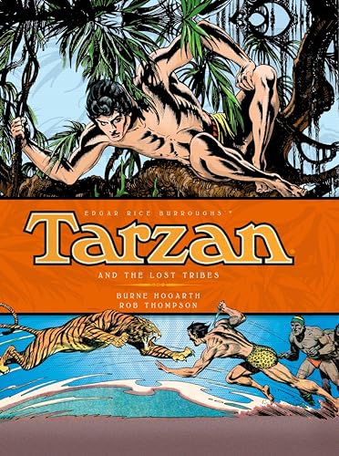 Tarzan and the Lost Tribe: Vol. 4 (The Complete Burne Hogarth Comic Strip Library, Band 4)