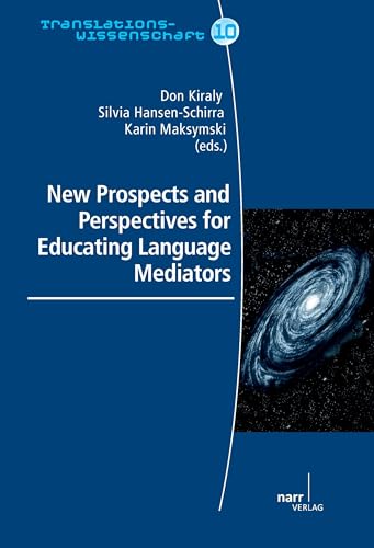 New Prospects and Perspectives for Educating Language Mediators (Translationswissenschaft) von Gunter Narr Verlag