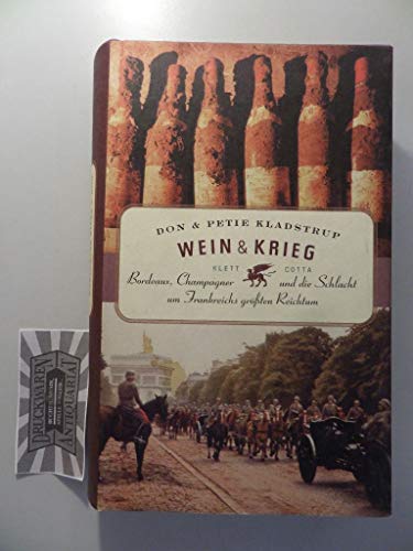 Wein & Krieg: Bordeaux, Champagner und die Schlacht um Frankreichs größten Reichtum