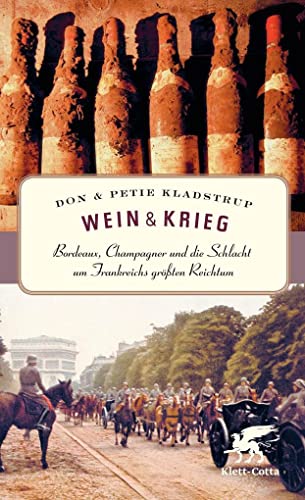Wein & Krieg: Bordeaux, Champagner und die Schlacht um Frankreichs größten Reichtum von Klett-Cotta Verlag