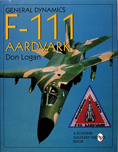 General Dynamics F-111 Aardvark (Schiffer Military History) von Schiffer Publishing