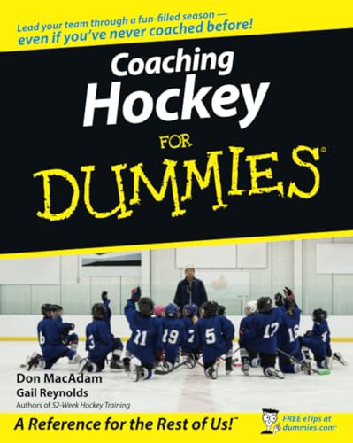 Coaching Hockey For Dummies (For Dummies Series)