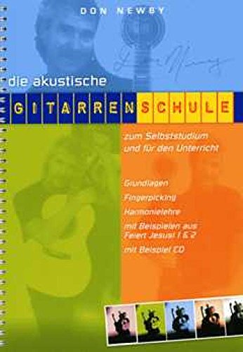 Die akustische Gitarrenschule: zum Selbststudium und für den Unterricht (hänssler music, 1, Band 1)