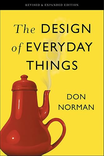 The Design Of Everyday Things: Revised and Expanded Edition