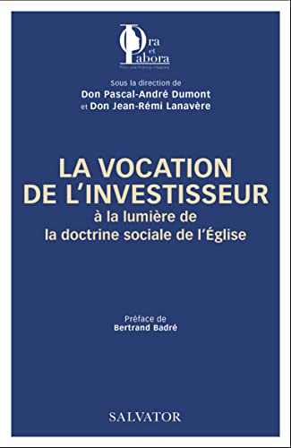 La vocation de l’investisseur à la lumière de la doctrine sociale de l´Eglise von SALVATOR