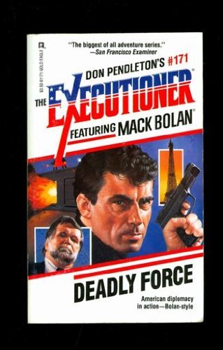 Deadly Force (Mack Bolan: the Executioner, Band 171)