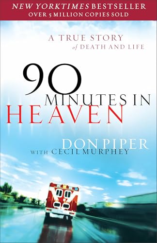 90 Minutes in Heaven: A True Story of Death & Life: A True Story of Death & Life von Revell Gmbh