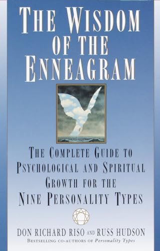 The Wisdom of the Enneagram: The Complete Guide to Psychological and Spiritual Growth for the Nine Personality Types