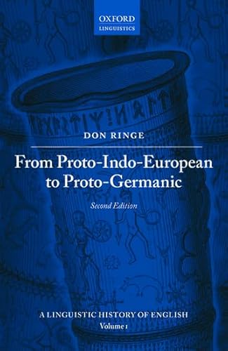 From Proto-Indo-European to Proto-Germanic (Linguistic History of English, 1, Band 1) von Oxford University Press