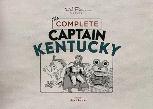 Don Rosa Classics: The Complete Captain Kentucky