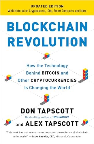 Blockchain Revolution: How the Technology Behind Bitcoin and Other Cryptocurrencies Is Changing the World